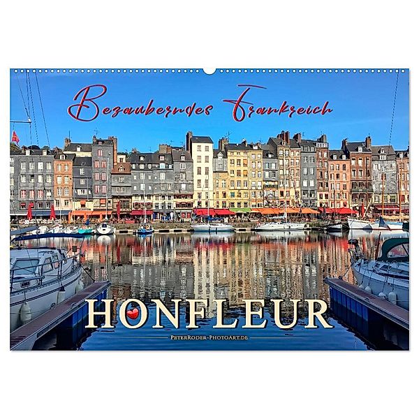 Honfleur - Bezauberndes Frankreich (Wandkalender 2025 DIN A2 quer), CALVENDO Monatskalender, Calvendo, Peter Roder