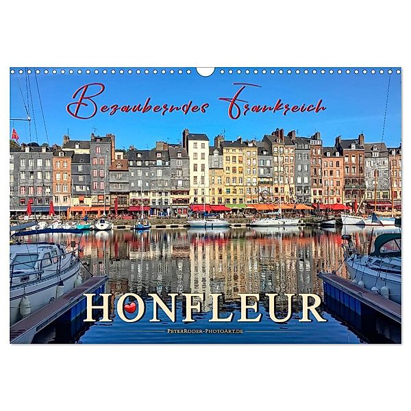 Honfleur - Bezauberndes Frankreich (Wandkalender 2025 DIN A3 quer), CALVENDO Monatskalender, Calvendo, Peter Roder