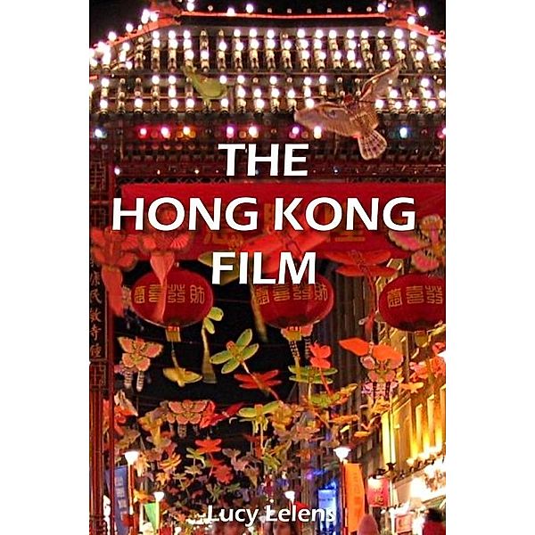 Hong Kong Film / Lucy Lelens, Lucy Lelens