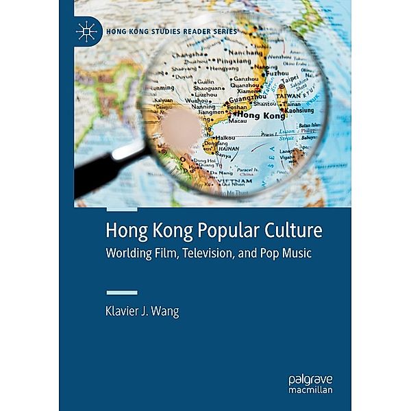 Hong Kong Popular Culture / Hong Kong Studies Reader Series, Klavier J. Wang