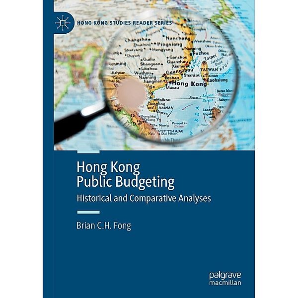 Hong Kong Public Budgeting / Hong Kong Studies Reader Series, Brian C. H. Fong