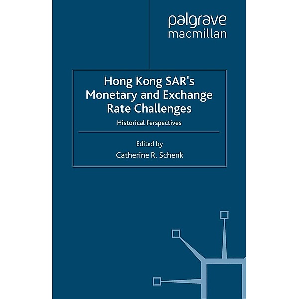 Hong Kong SAR Monetary and Exchange Rate Challenges / Palgrave Macmillan Studies in Banking and Financial Institutions