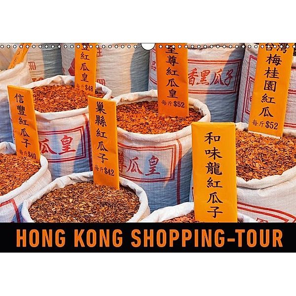 Hong Kong Shopping-Tour (Wandkalender 2017 DIN A3 quer), Martin Ristl