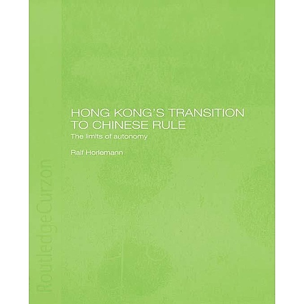 Hong Kong's Transition to Chinese Rule, Ralf Horlemann