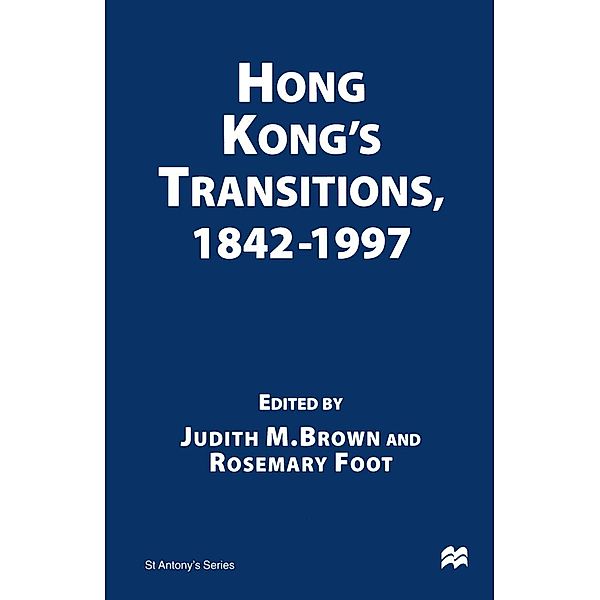 Hong Kong's Transitions, 1842-1997 / St Antony's Series