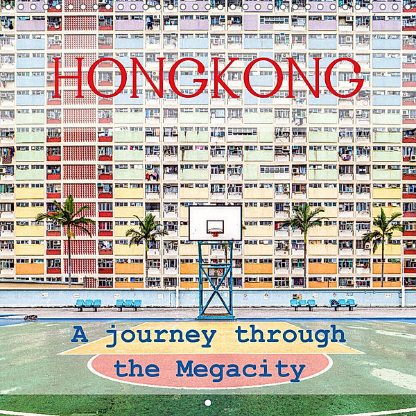 Hongkong - A journey through the Megacity (Wall Calendar 2023 300 × 300 mm Square), Urte Kortjohann Photograpy