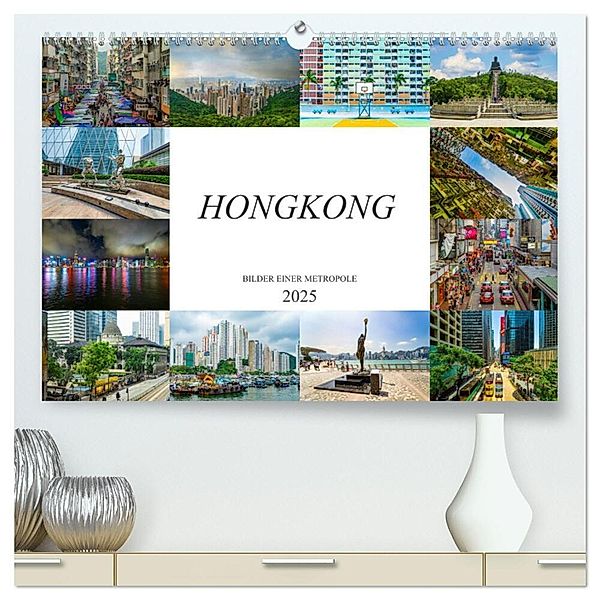 Hongkong Bilder einer Metropole (hochwertiger Premium Wandkalender 2025 DIN A2 quer), Kunstdruck in Hochglanz, Calvendo, Dirk Meutzner