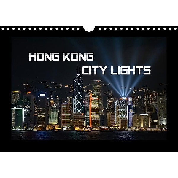 Hongkong - City Lights (Wandkalender 2017 DIN A4 quer), Luxscriptura by Wolfgang Schömig, Wolfgang Schömig