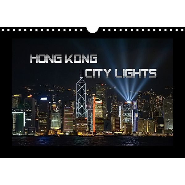 Hongkong - City Lights (Wandkalender 2018 DIN A4 quer) Dieser erfolgreiche Kalender wurde dieses Jahr mit gleichen Bilde, Wolfgang Schömig