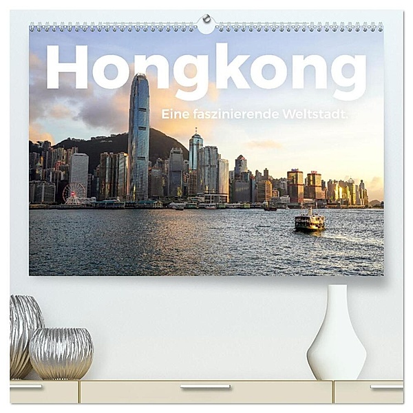 Hongkong - Eine faszinierende Weltstadt. (hochwertiger Premium Wandkalender 2024 DIN A2 quer), Kunstdruck in Hochglanz, M. Scott