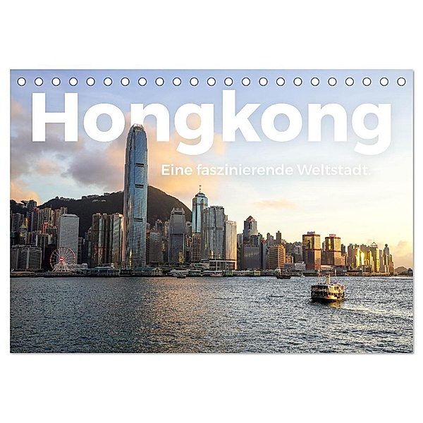 Hongkong - Eine faszinierende Weltstadt. (Tischkalender 2024 DIN A5 quer), CALVENDO Monatskalender, M. Scott