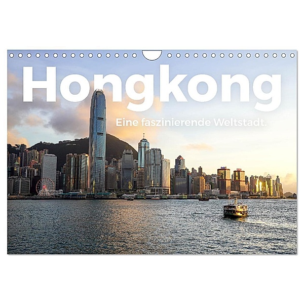 Hongkong - Eine faszinierende Weltstadt. (Wandkalender 2024 DIN A4 quer), CALVENDO Monatskalender, M. Scott