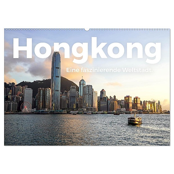 Hongkong - Eine faszinierende Weltstadt. (Wandkalender 2024 DIN A2 quer), CALVENDO Monatskalender, M. Scott
