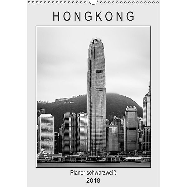 Hongkong Planer schwarzweiß (Wandkalender 2018 DIN A3 hoch), Sebastian Rost