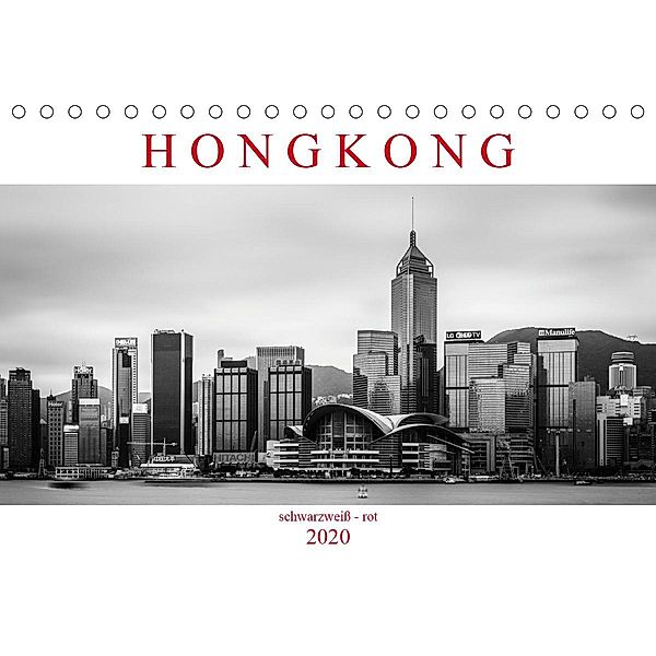 Hongkong schwarzweiß - rot (Tischkalender 2020 DIN A5 quer), Sebastian Rost