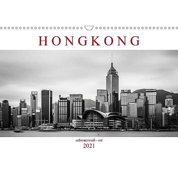 Hongkong schwarzweiß - rot (Wandkalender 2021 DIN A3 quer), Sebastian Rost
