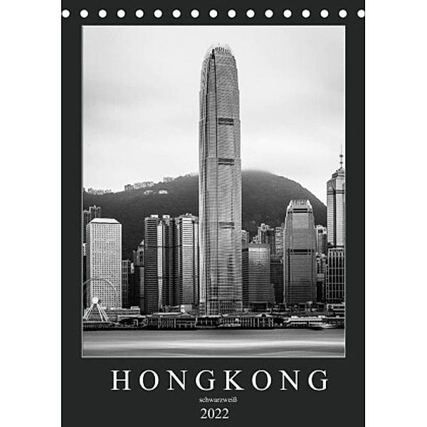 Hongkong schwarzweiß (Tischkalender 2022 DIN A5 hoch), Sebastian Rost