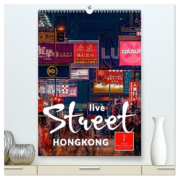 Hongkong Street live (hochwertiger Premium Wandkalender 2024 DIN A2 hoch), Kunstdruck in Hochglanz, Peter Roder