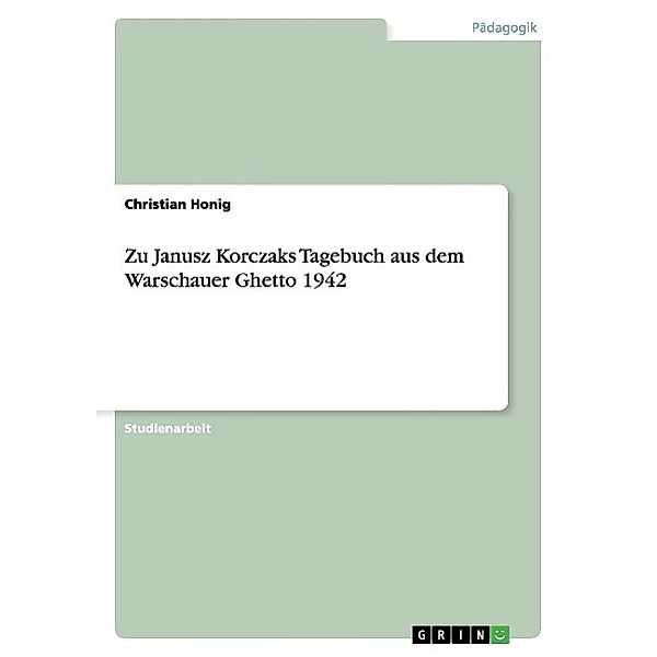 Honig, C: Zu: Janusz Korczak - Tagebuch aus dem Warschauer G, Christian Honig
