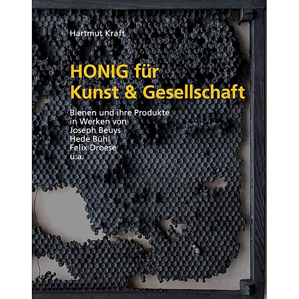 Honig für Kunst & Gesellschaft, Hartmut Kraft