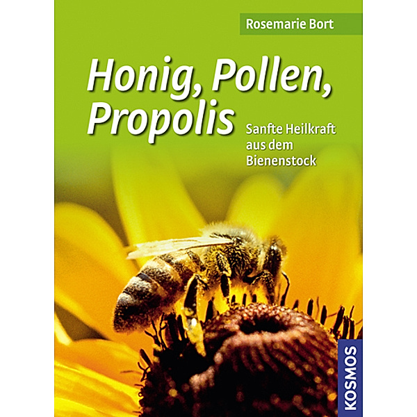 Honig, Pollen, Propolis, Rosemarie Bort