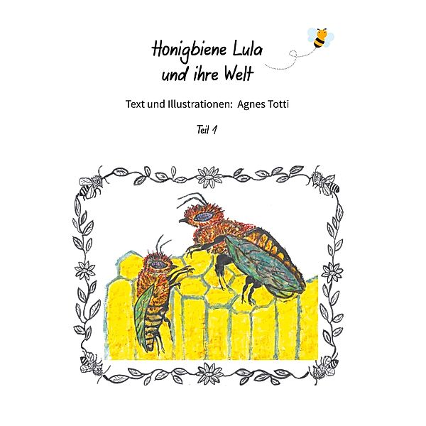 Honigbiene Lula und ihre Welt, Agnes Totti
