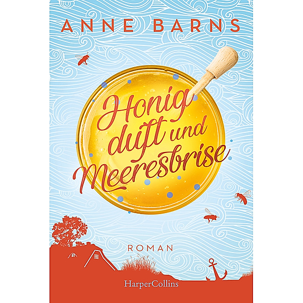 Honigduft und Meeresbrise (Neuauflage), Anne Barns