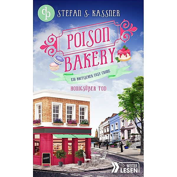 Honigsüßer Tod / Poison Bakery-Reihe Bd.1, Stefan S. Kassner