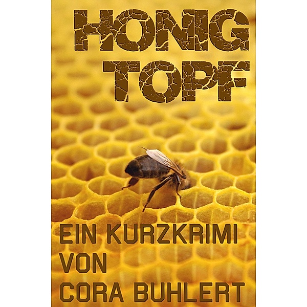 Honigtopf, Cora Buhlert