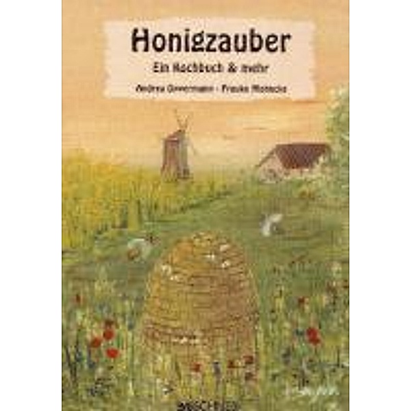 Honigzauber, Andrea Oppermann, Frauke Mohncke