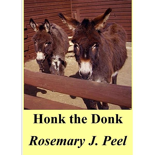 Honk The Donk / Rosemary J. Peel, Rosemary J. Peel