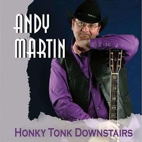Honky Tonk Downstairs, Andy Martin