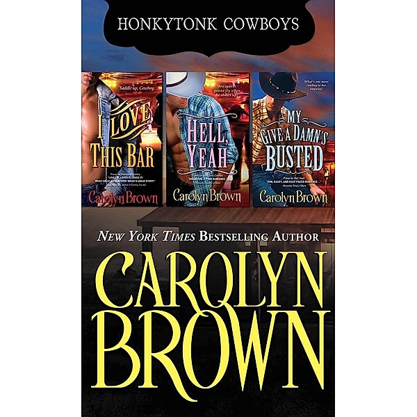 Honky Tonk Texas Cowboys - 3 Book Boxed Set / Honky Tonk, Carolyn Brown