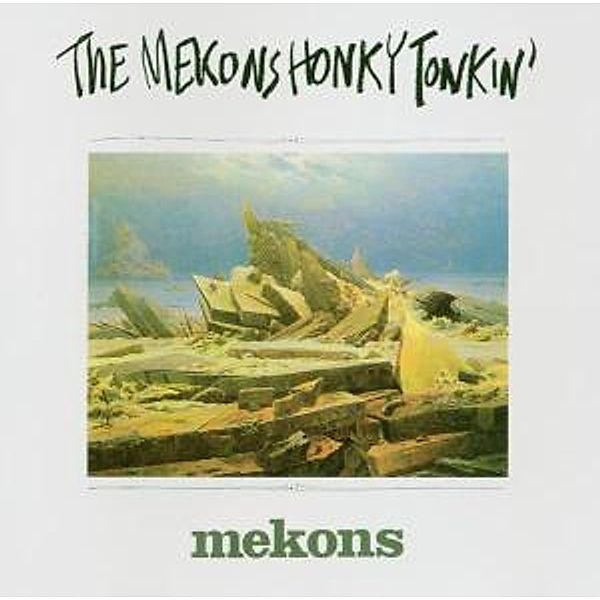 Honky Tonkin', Mekons