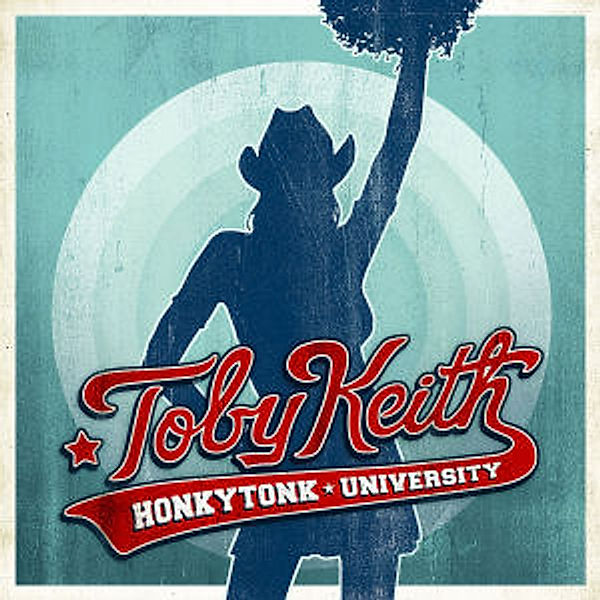 Honkytonk University, Toby Keith