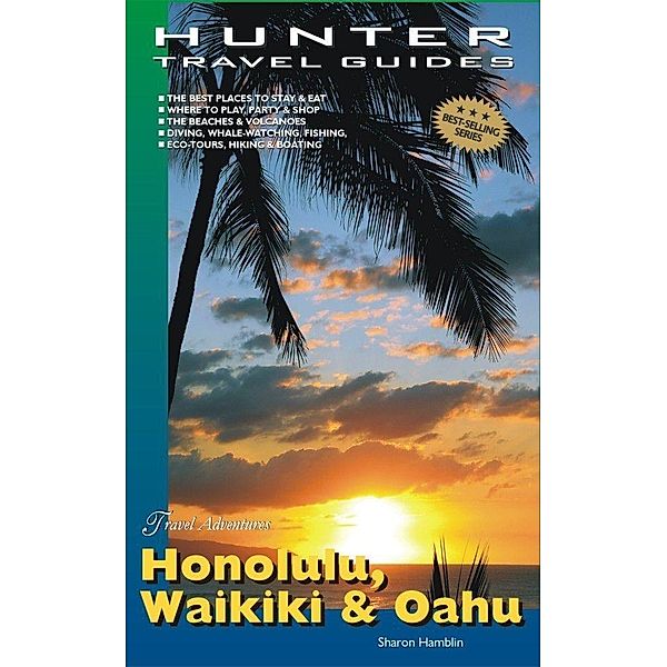 Honolulu, Waikiki & Oahu Adventure Guide 2nd ed., Sharon Hamblin