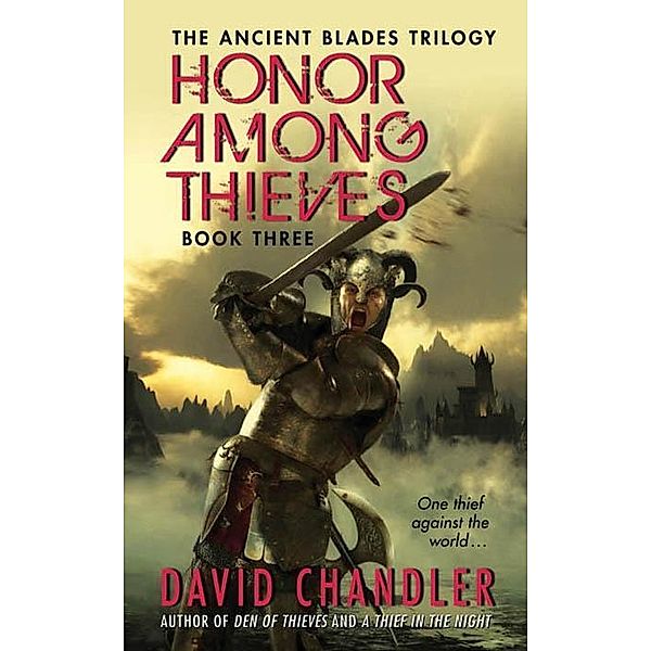 Honor Among Thieves / Ancient Blades Trilogy Bd.3, David Chandler