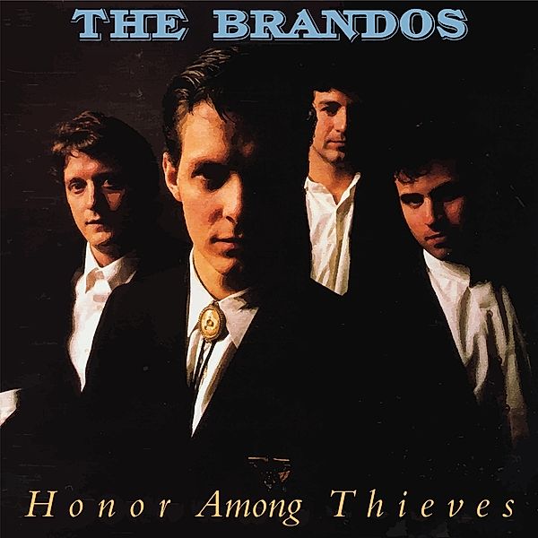 Honor Among Thieves (Reissue), The Brandos