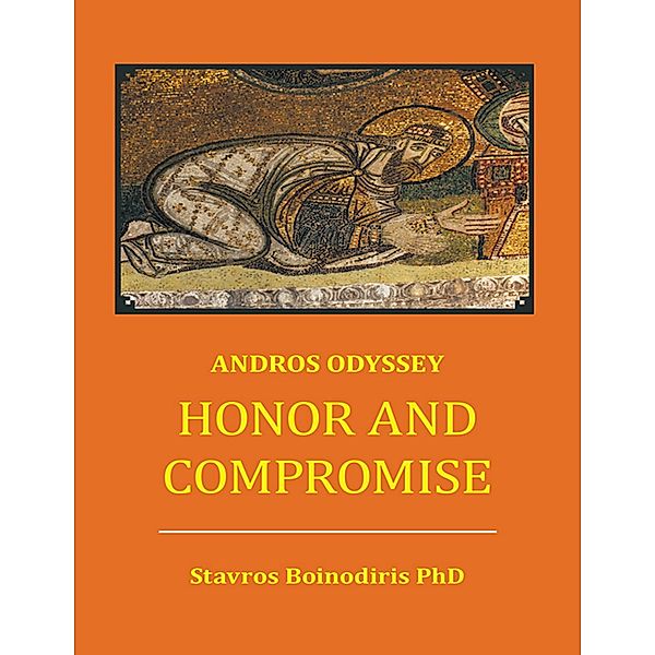 Honor and Compromise: Andros Odyssey, Stavros Boinodiris