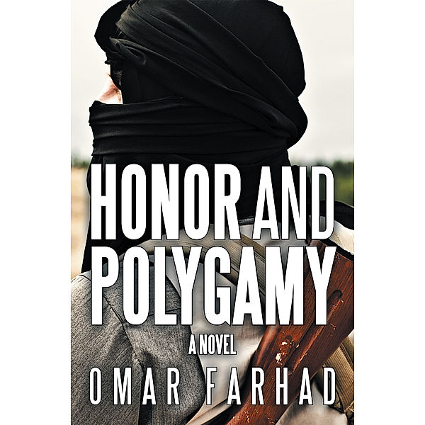 Honor and Polygamy, Omar Farhad