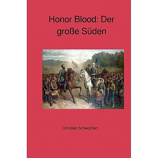 Honor Blood: Der grosse Süden, Christian Schwochert