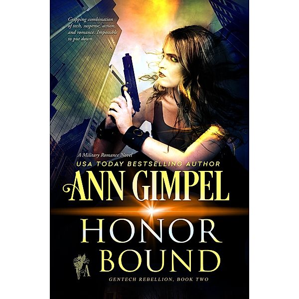 Honor Bound (GenTech Rebellion, #2) / GenTech Rebellion, Ann Gimpel