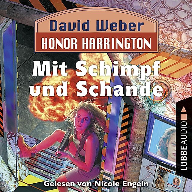 Honor Harrington - 4 - Mit Schimpf und Schande Hörbuch Download