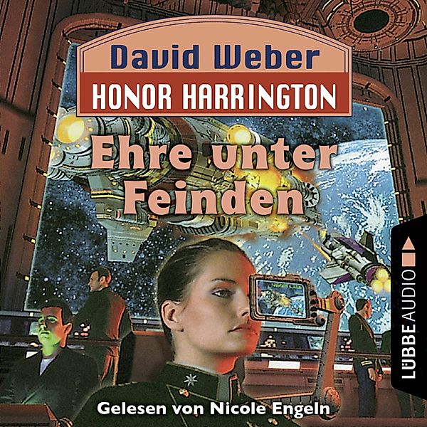 Honor Harrington - 6 - Ehre unter Feinden, David Weber