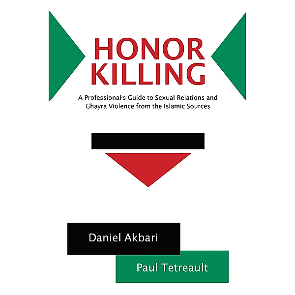Honor Killing, Daniel Akbari, Paul J. Tetreault Jr.