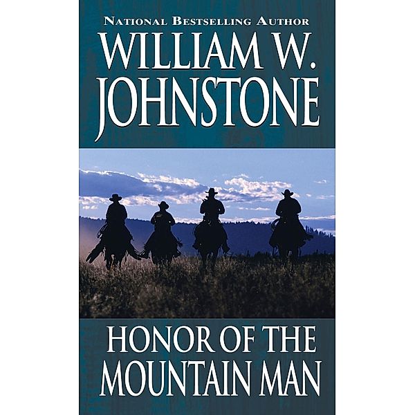 Honor of the Mountain Man / Mountain Man Bd.20, William W. Johnstone