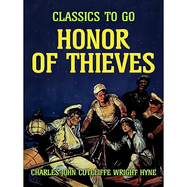 Honor of Thieves, Charles John Cutcliffe Wright Hyne