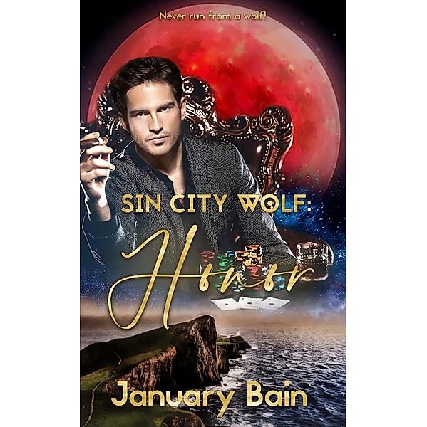 Honor / Sin City Wolf Bd.3, January Bain