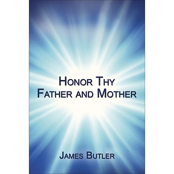 Honor Thy Father And Mother, James Butler