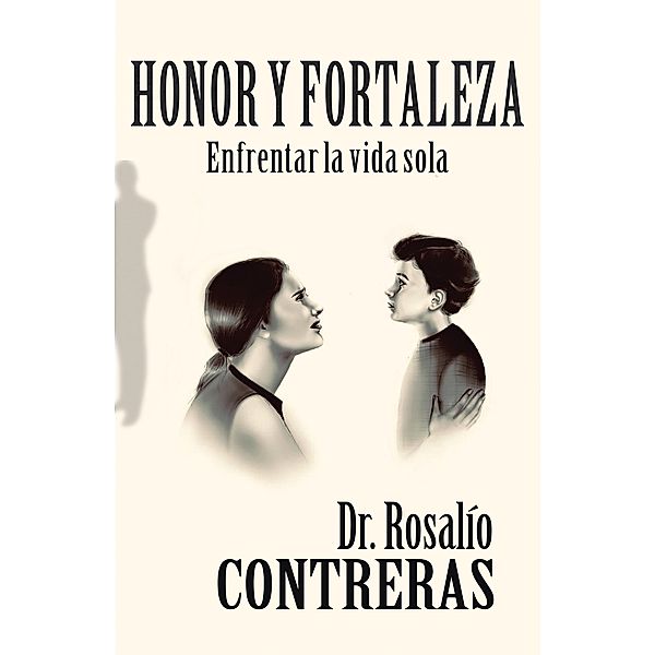 Honor Y Fortaleza, Rosalío Contreras
